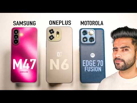 Moto Edge 70 Fusion vs Oneplus N6 vs Samsung M47 - Galati mat karna !!