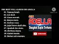 Full album om adella-The best om adella-tepung kanji-los dool-gaun merah-banyu moto-gedene roso.