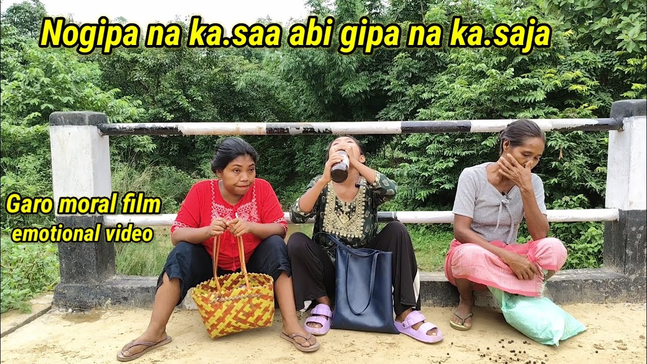 Nogipa na ka.saa abi gipa na ka.saja //Garo moral film|| emotional video