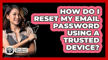 How Do I Reset My Email Password Using A Trusted Device?