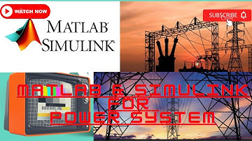 MATLAB & SIMULINK Course On  Power System