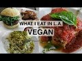 Best Vegan Restaurants | What I Eat In L.A.