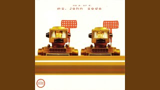 Video thumbnail of "Ms. John Soda - Go Check"