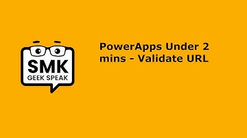 PowerApps Under 2 mins - Validate URL