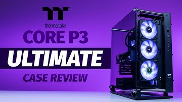 The Thermaltake P3 TG Pro Ultimate Review: Handle High End CPUs Like A PRO