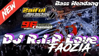 Dj R.i.p Love Yang Kalian Cari²🔥 Bass Nendang Special Cek Sound || Zaiful discjockey