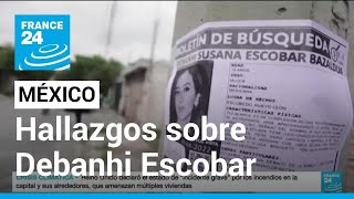 Caso Debanhi Escobar: nueva autopsia dice que murió de 