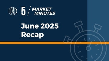 5 market minutes - June 2025 Recap
