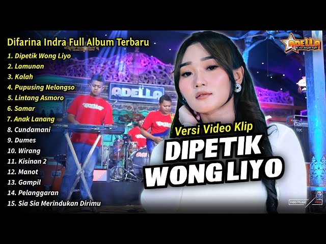 Difarina Indra Full Album || Dipetik Wong Liyo, Difarina Indra Henny Adella Full Album Terbaru 2024 class=