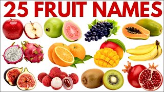 Fruit Names For Kids Learn 25 Fruit Names In English With Pictures Fruits Vocabulary
