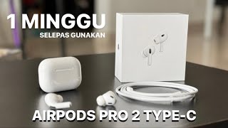Airpods Pro 2 with USB Type-C [1 WEEK USAGE REVIEW]
