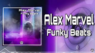 Alex Marvel - Funky Beats (OUT NOW) 2020