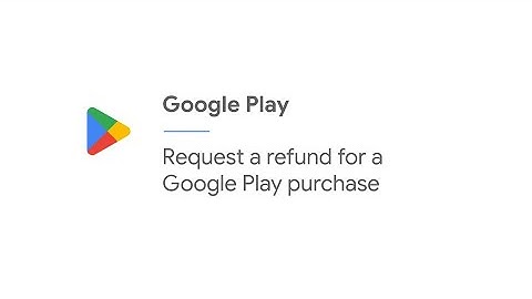 Request a refund for a Google Play purchase
