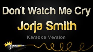 Jorja Smith - Don't Watch Me Cry (Karaoke Version)