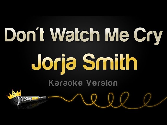 Jorja Smith - Don't Watch Me Cry (Karaoke Version) class=
