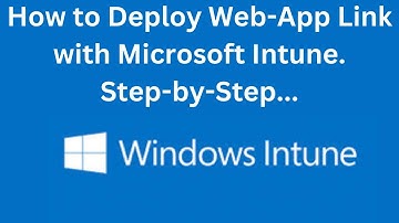 Step-by-Step Guide: Setting Up Web App Links in Microsoft Intune for Windows Devices
