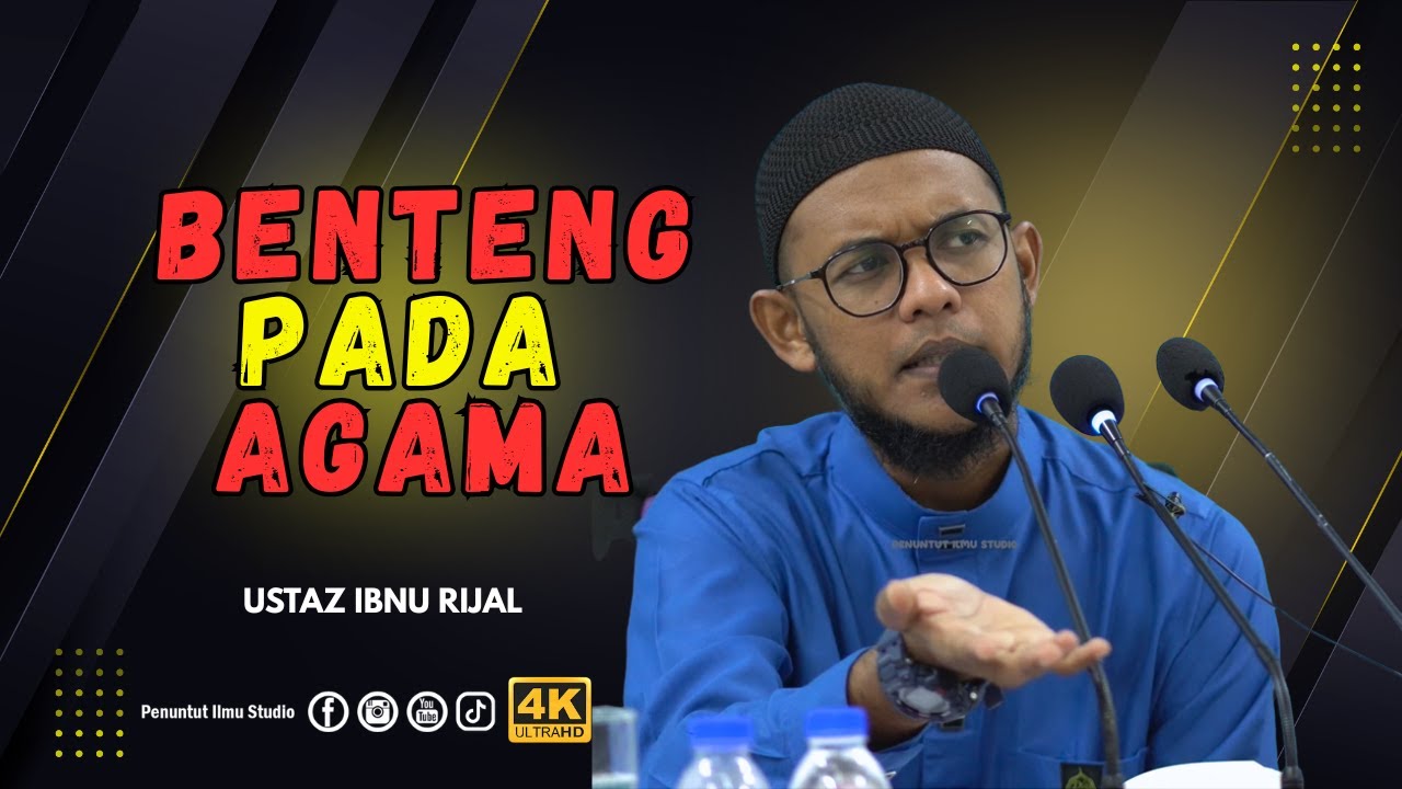 Benteng Pada Agama | Ustaz Ibnu Rijal