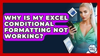 Why Is My Excel Conditional Formatting Not Working? - Docs and Sheets Pro