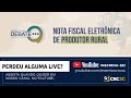 Câmara Técnica Debate “Nota Fiscal Eletrônica de Produtor Rural”
