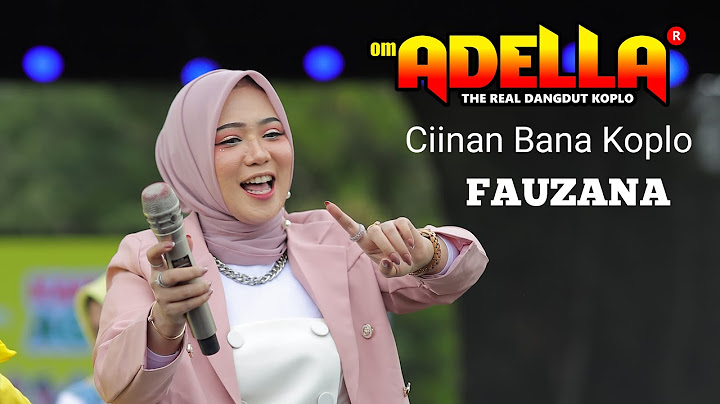 Ciinan bana || FAUZANA X om ADELLA perdana live bareng