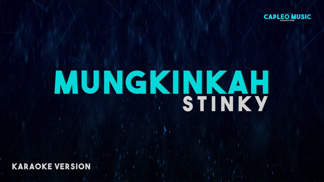 Stinky – Mungkinkah (Karaoke Version) Stinky – Mungkinkah (Karaoke Version)