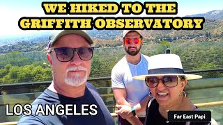OUR HIKE UP TO THE GRIFFITH OBSERVATORY