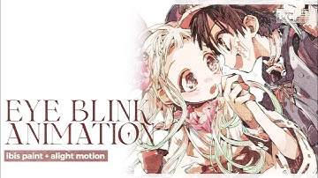 eye blink animation | ibis paint + alight motion