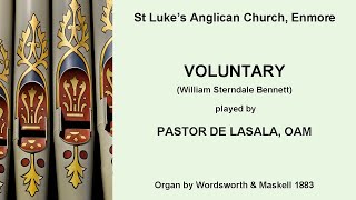 Voluntary (William Sterndale Bennett) (Pastor de Lasala, organ of St Luke's Anglican Church, Enmore)