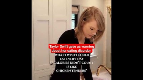 Taylor Swift gave us warning about her eating disorder
