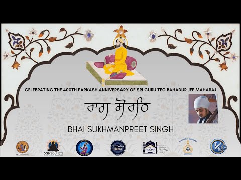Bhai Sukhmanpreet Singh Raag Sorath 400 Parkash Purab of Sri Guru Teg Bahadur Jee