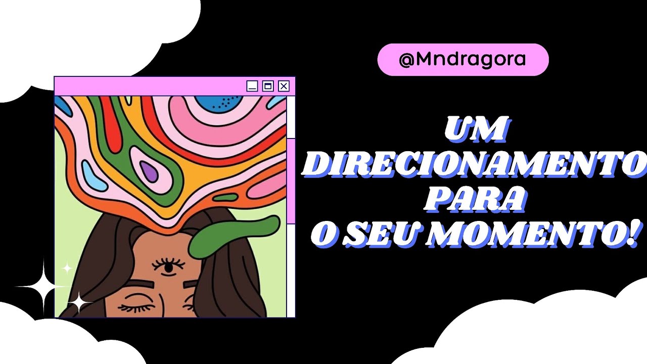 🆘️🥠 UM DIRECIONAMENTO PARA O SEU MOMENTO!