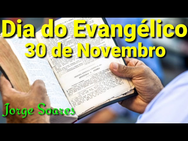 30 de novembro - dia do evangélico