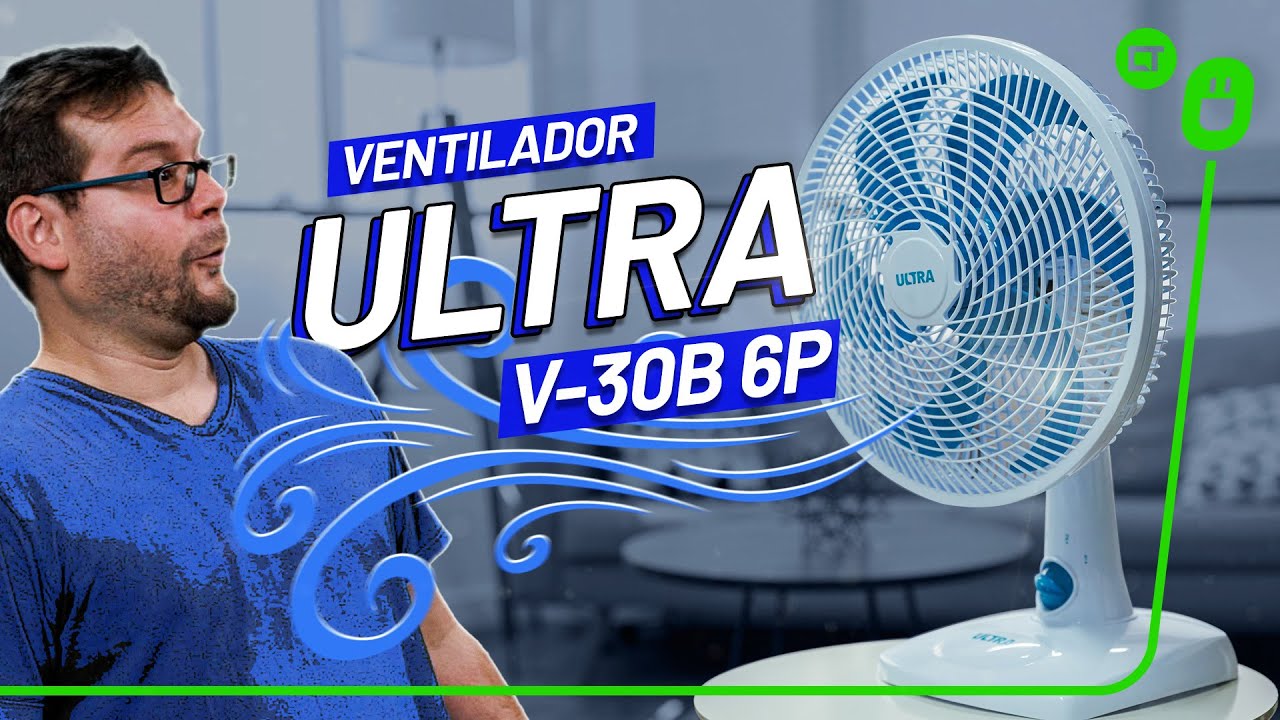 Ventilador Ultra V-30B-6P: Como escolher um ventilador barato e bom ...