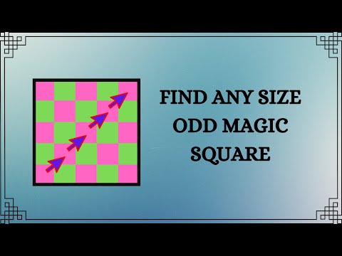 Find Magic Square of 3x3 / 5x5 / 7x7 / 9x9 ...