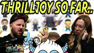THRILLJOY.. HOW ARE THEY DOING SO FAR?