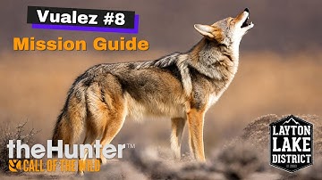 "Vualez #8" Mission Guide/ theHunter: Call of the Wild- Layton Lakes