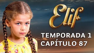 Elif Temporada 1 Capítulo 87 | Español