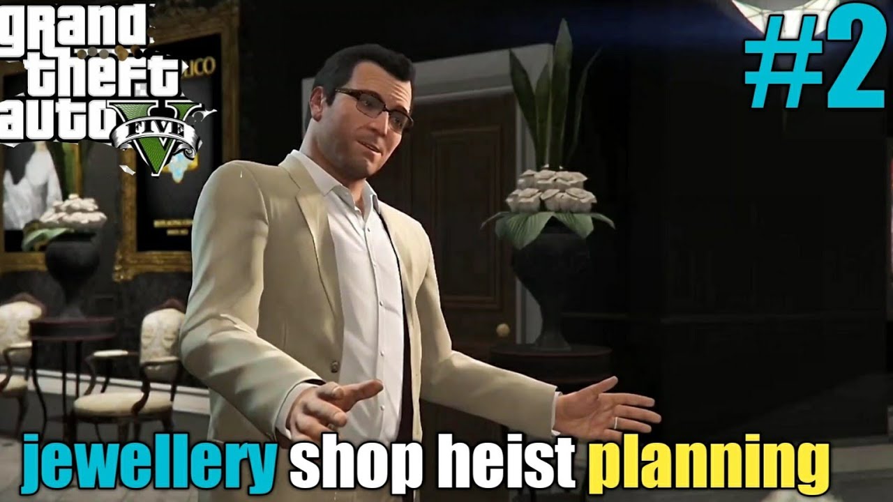 Jewellery Shop heist Planning Biggest Heist Smart Way To Rob YouTube