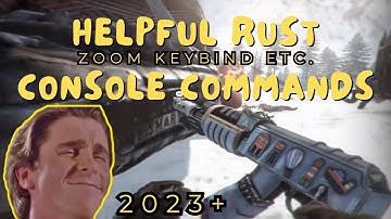 Good Rust PC console commands & Keybinds 2023
