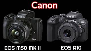 Canon EOS M50 MK II vs EOS R10