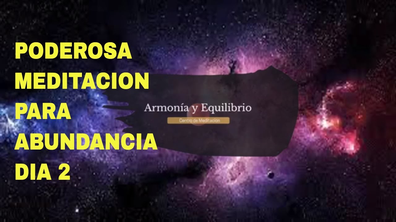 Poderosa Meditacion Guiada Para la Abundancia Dia 2 - YouTube