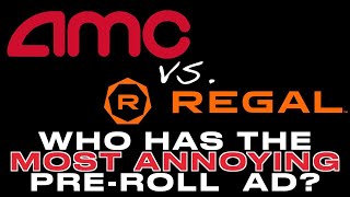 AMC Theaters or Regal Cinemas: Who has the worst ad?