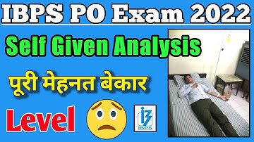 IBPS PO Self given Analysis | 16 OCT 4th shift | पूरी मेहनत बेकार 😒