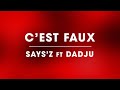 Saysz  cest faux feat dadju lyrics