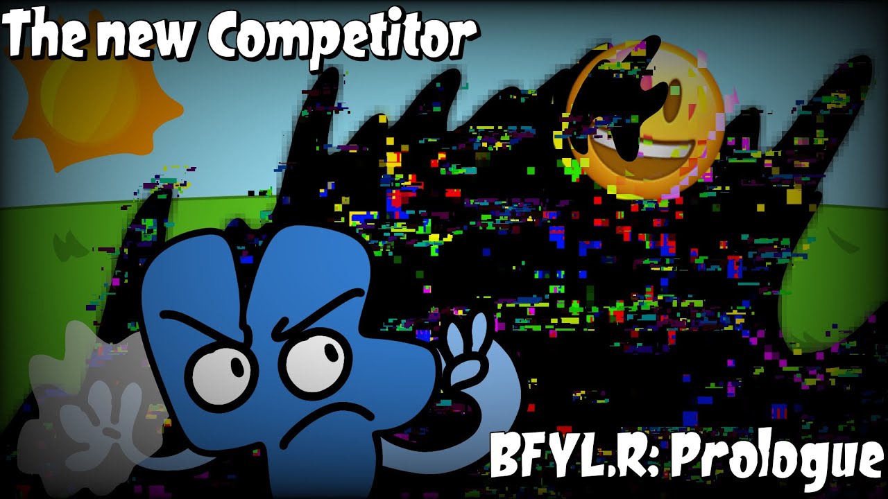 BFYL.R: Prologue| The new Competitor
