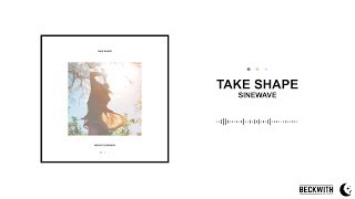 Take Shape - Sinewave chords