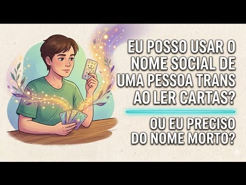 Ler Cartas Para Pessoas Trans - Nome Social ou Nome Morto?