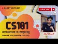 CS101 Short Lecture 13 Modules (187-214) CS101 Short Lectures & Short Notes by Bilal Ahmed VU Mentor