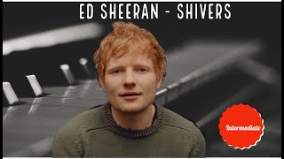 Ed Sheeran - Shivers Intermediate Piano Tutorial