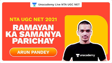 NTA UGC NET 2021|Ramayan Ka Samanya Parichay|Arun Pandey|Unacademy